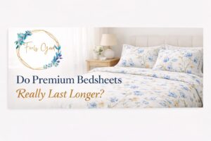 Do Premium Bedsheets Really Last Longer?