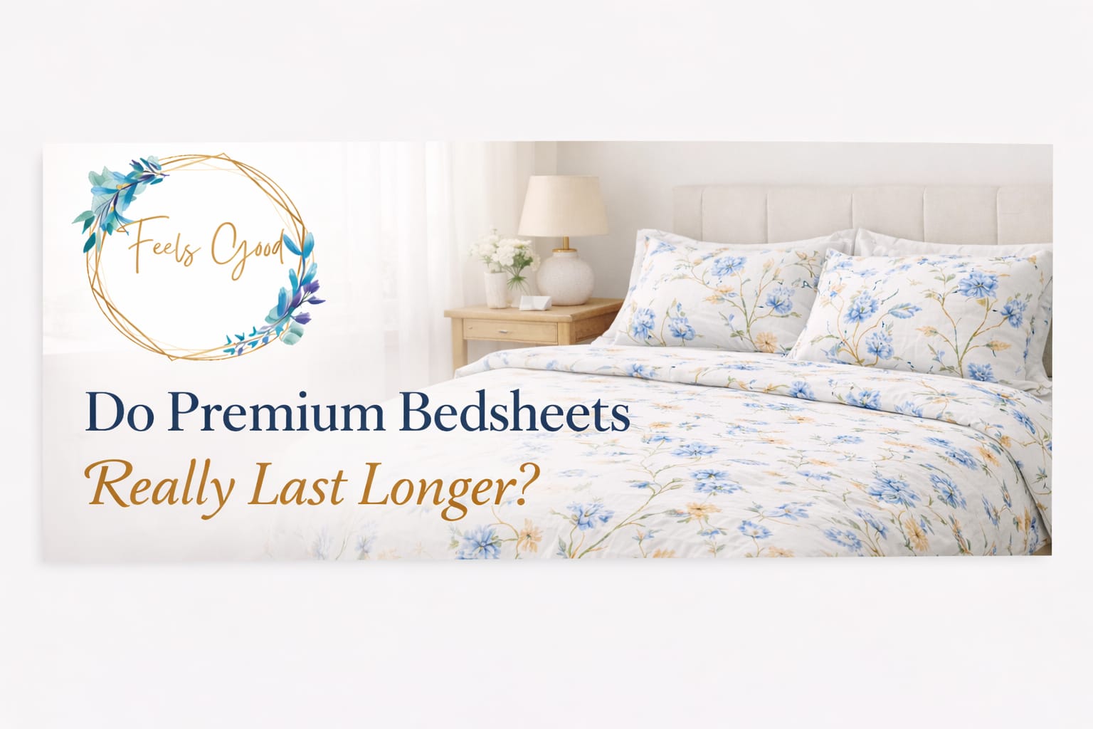 Do Premium Bedsheets Really Last Longer?